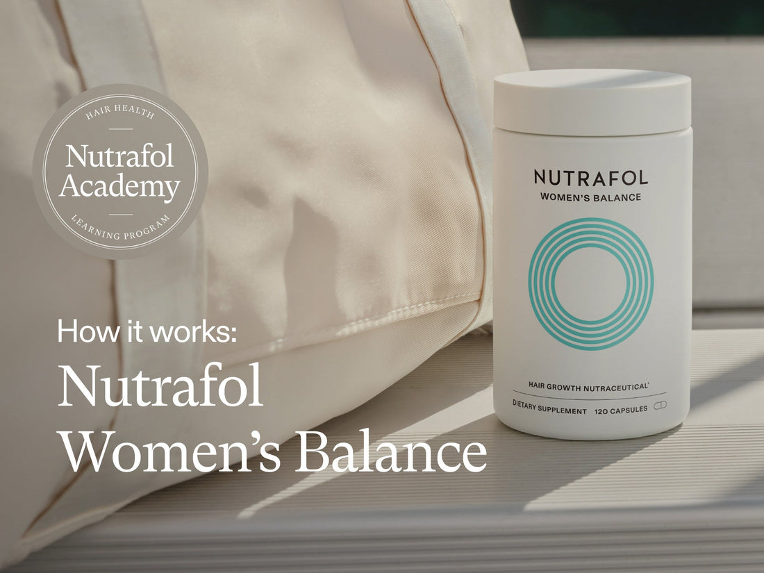 How Nutrafol Women's Balance Supports Hair Through Hormonal Change